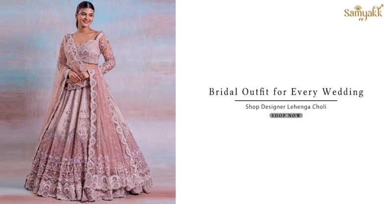 Are You Getting Married? Find Your Dream Lehenga Online at Samyakk