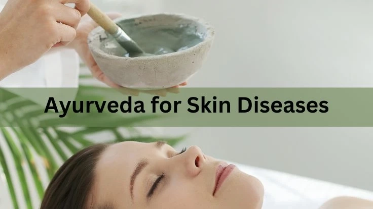 Ayurveda for Skin Diseases