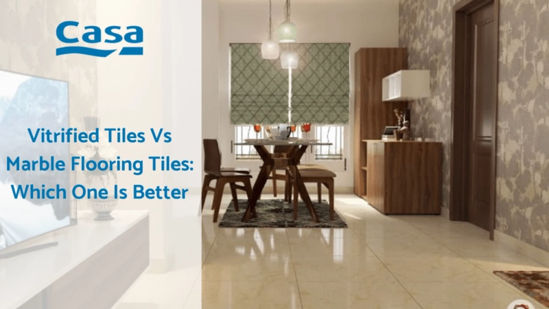 Vitrified Tiles Vs Marble Flooring Tiles: Which One Is Better