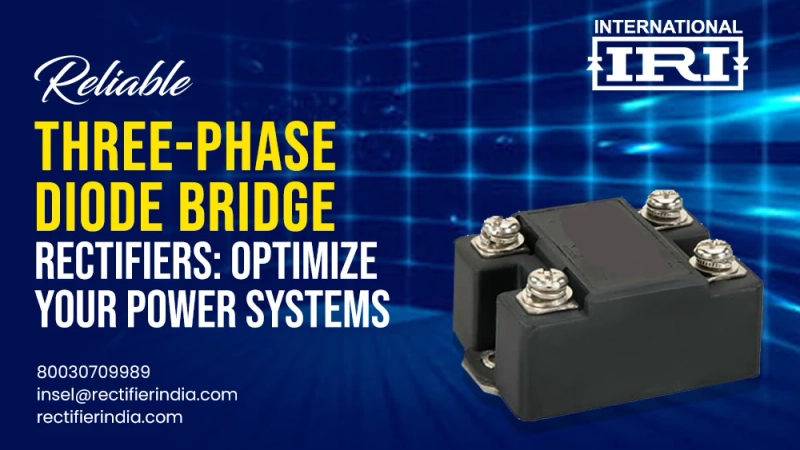 Reliable Three-Phase Diode Bridge Rectifiers: Optimize Your Power Systems