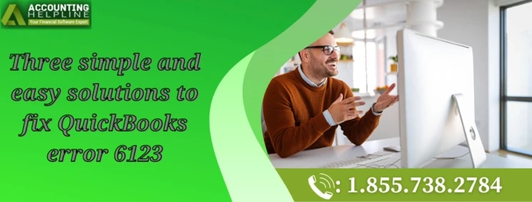 A complete prodecure to resolve QuickBooks error 6123