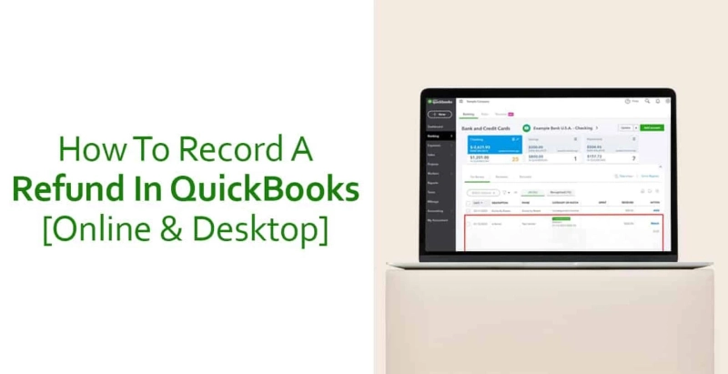 How To Record A Refund In QuickBooks [Online & Desktop]