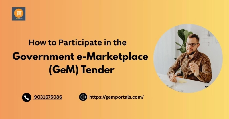 How to Participate in the Government e-Marketplace (GeM) Tender