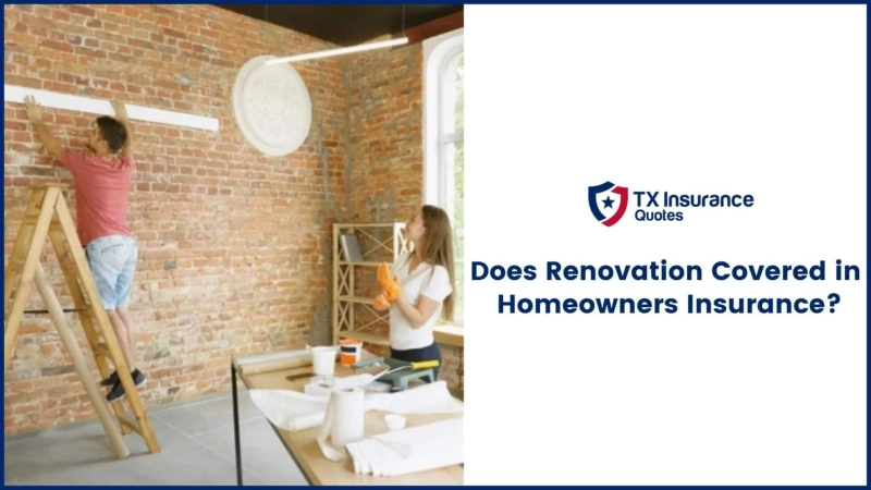 Does Renovation Covered in Homeowners Insurance?