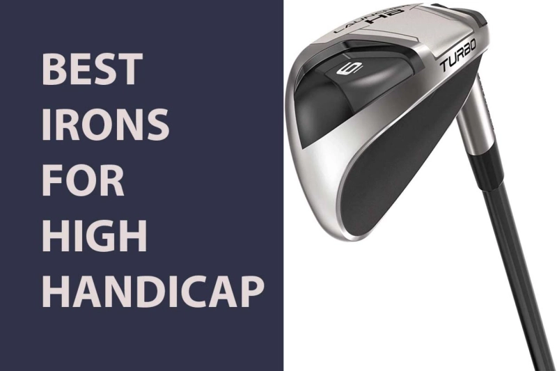 Best Irons For High Handicap
