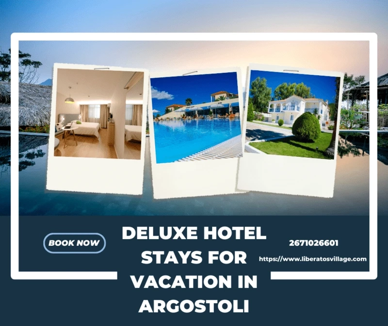 Deluxe Hotel Stays for Vacation in Argostoli
