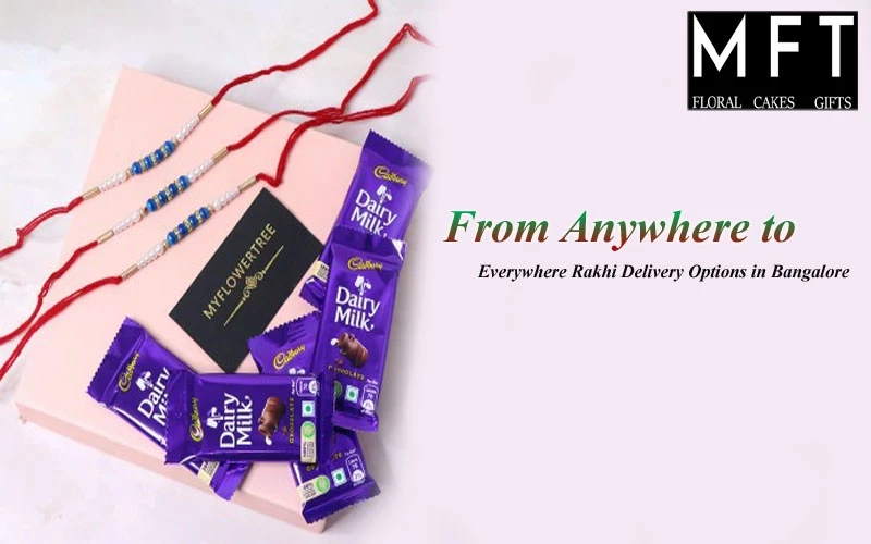 From Anywhere to Everywhere Rakhi Delivery Options in Bangalore