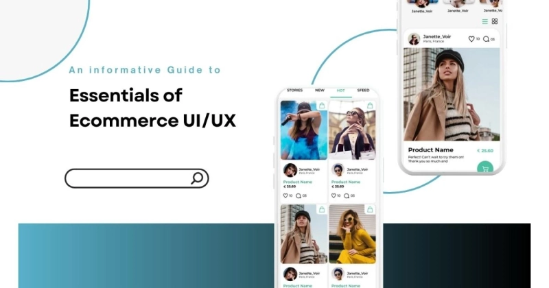 An informative guide to understand the essentials of Ecommerce UI/UX