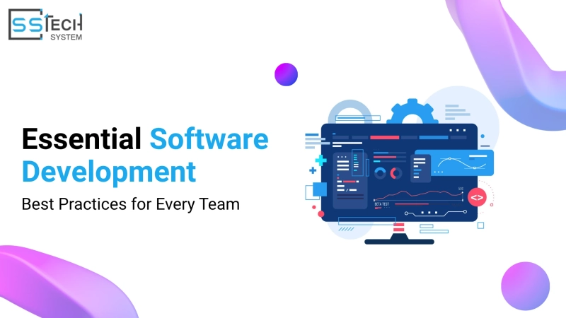 Essential Software Development Best Practices for Every Team