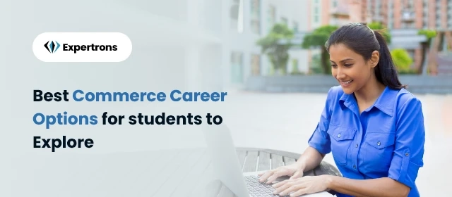 Best Exciting Commerce Career Options For Students To Explore