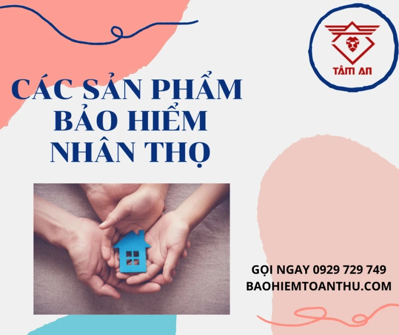 Các sản phẩm bảo hiểm nhân thọ Generali