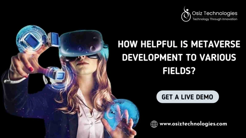 How Helpful Is Metaverse Development To Various Fields?