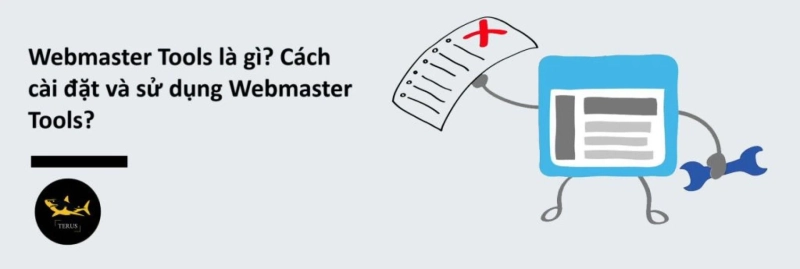 Hướng Dẫn Cài Đặt, Sử Dụng Chi Tiết Webmaster Tools Chuẩn SEO