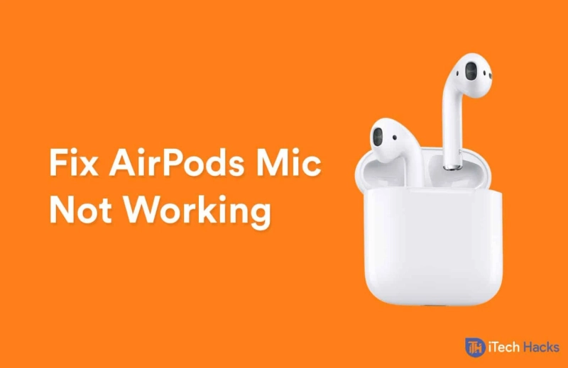 How to Fix AirPods Microphone Not Working Issue