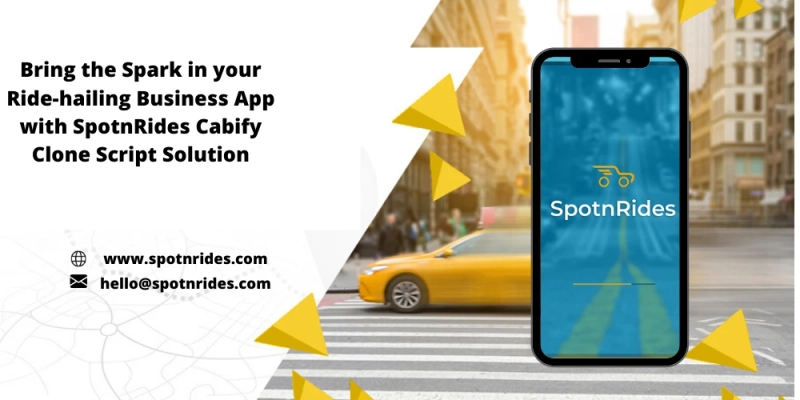 How SpotnRides Cabify Clone Script App will Take Over your Ride-Hailing Business to the Next Level?