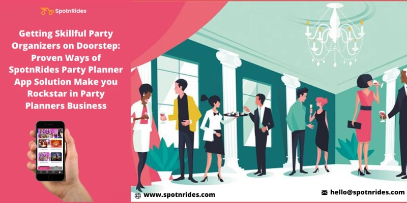 How SpotnRides Party Planner App Solution Gives Successful Start For Your Online Event Planner Startup?