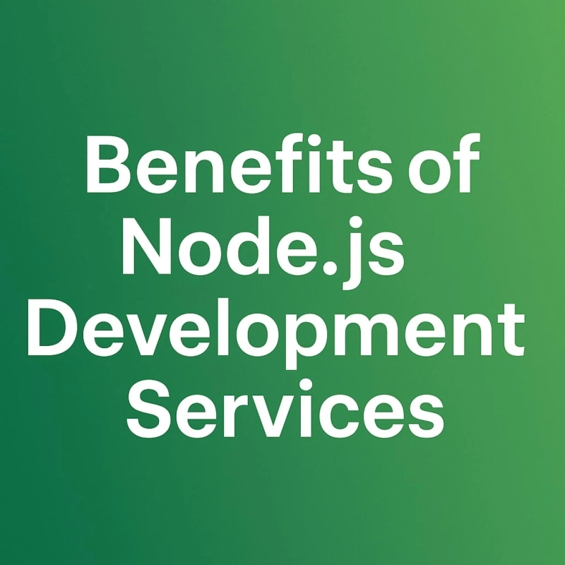 Benefits of Node.js Development Services