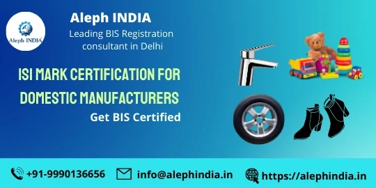 ISI Mark Certification for Domestic Manufacturers