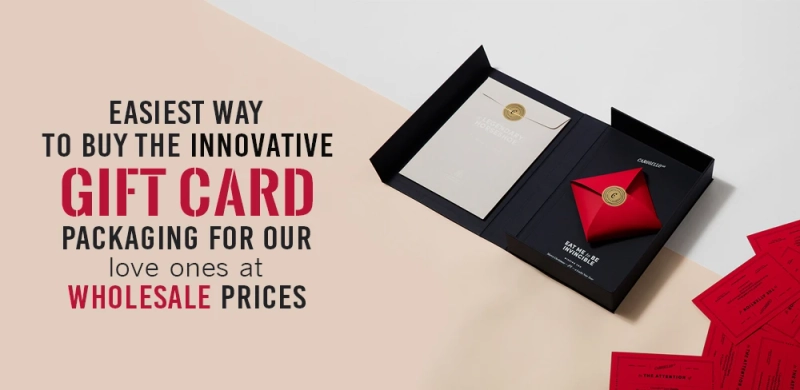 Easiest Way to buy the Innovative Gift Card Packaging for our love ones at Wholesale Prices