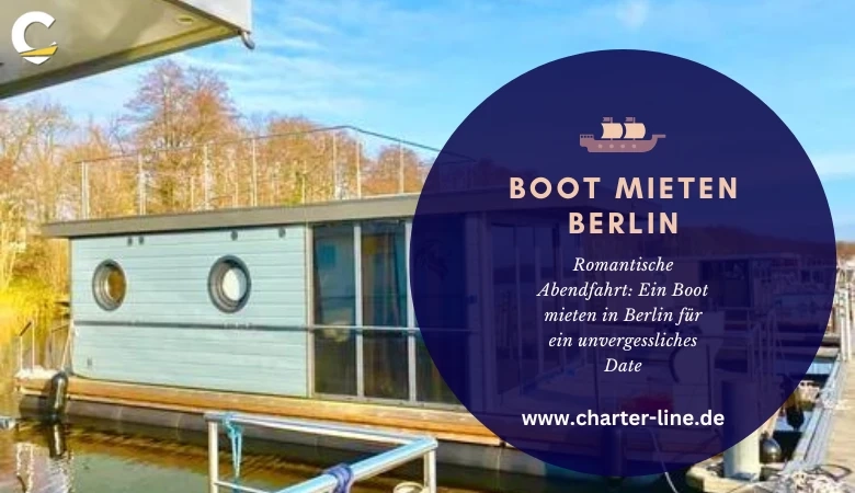 Romantische Abendfahrt: Ein Boot mieten in Berlin für ein unvergessliches Date