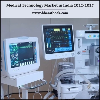 India Medical Technology Market Research Report 2022-2027