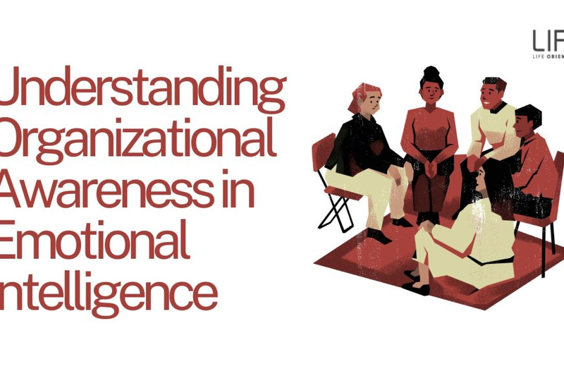 Understanding Organizational Awareness in Emotional Intelligence