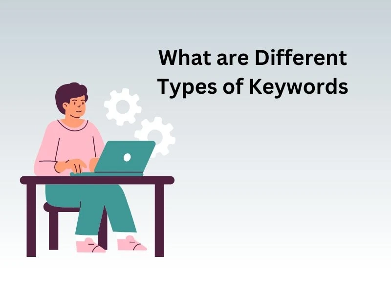 What are Different Types of Keywords