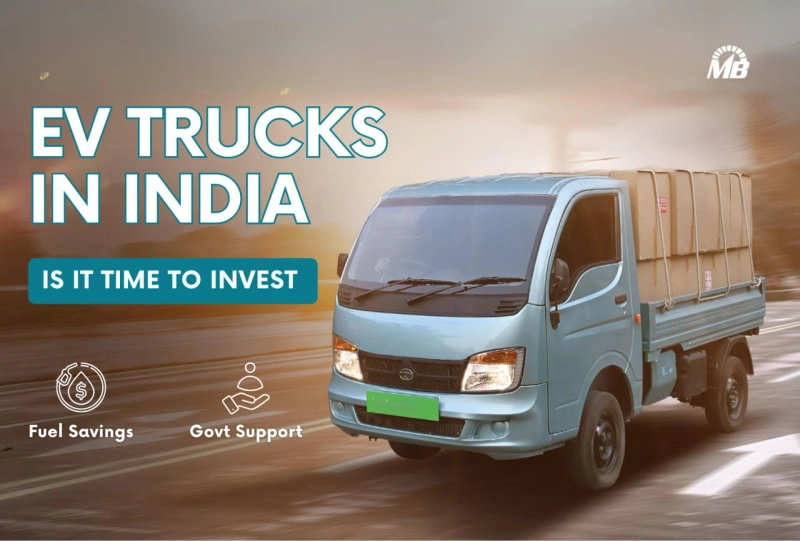 EV TRUCKS IN INDIA: IS IT TIME TO INVEST