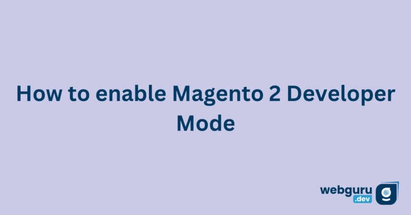 How to enable Magento 2 Developer Mode
