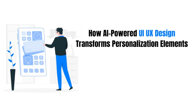 How AI-Powered UI/UX Design Transforms Personalization Elements