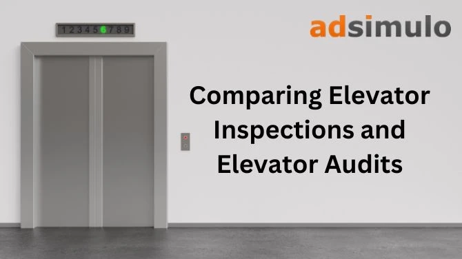 Comparing Elevator Inspections and Elevator Audits
