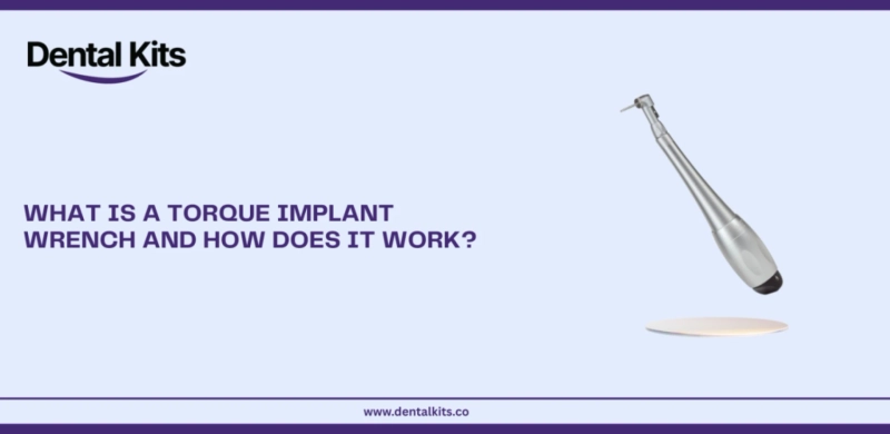 What Is a Torque Implant Wrench and How Does It Work?
