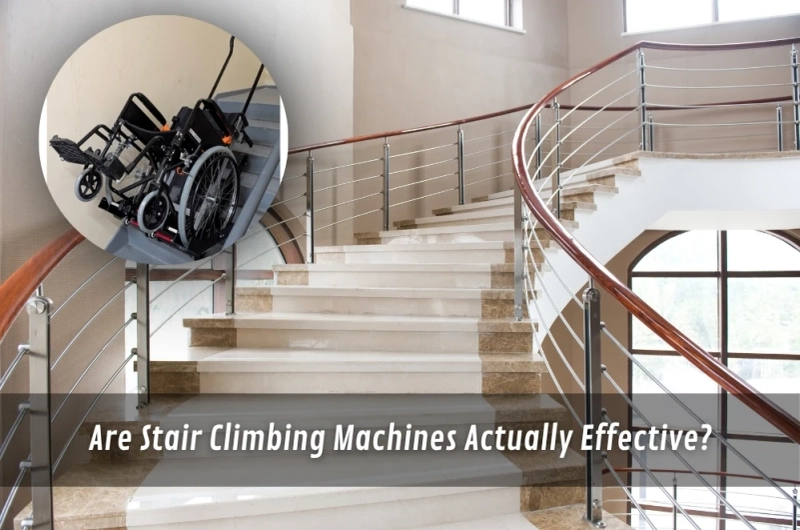 Are Stair Climbing Machines Actually Effective?