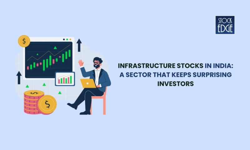 Infrastructure Stocks in India: A Sector That Keeps Surprising Investors