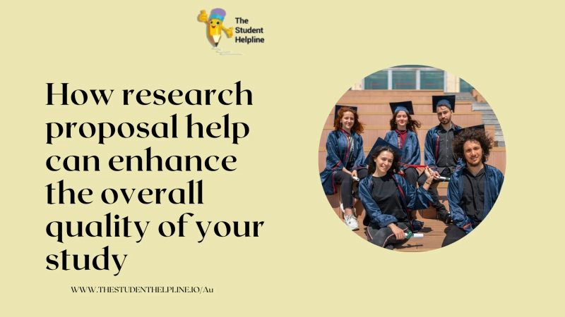 How research proposal help can enhance the overall quality of your study