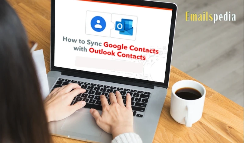 How to Sync Google Contacts with Outlook?