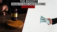 What is the Largest Health and Safety Penalty Ever?