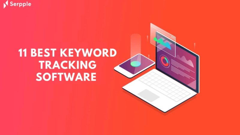 Discover the Top 11 Keyword Tracking Software for Unleashing Your Website's Potential