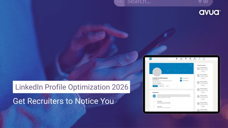 LinkedIn Profile Optimization 2026: Get Recruiters to Notice You