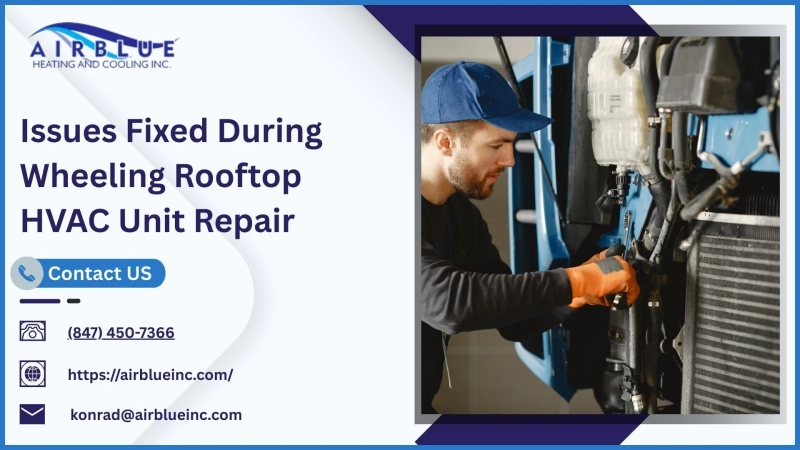 Issues Fixed During Wheeling Rooftop HVAC Unit Repair