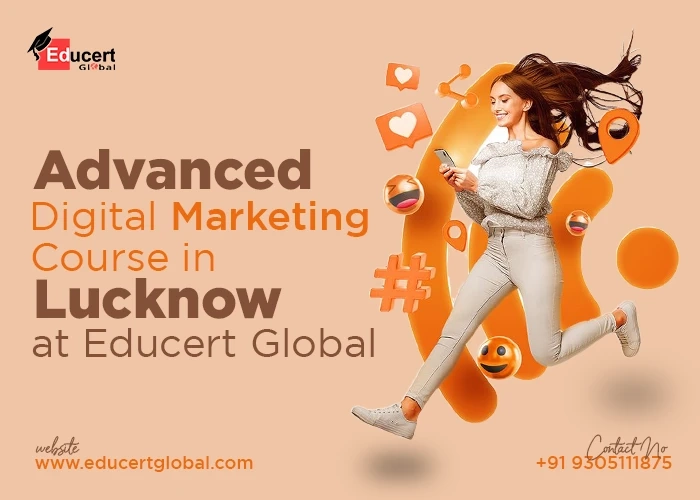 Best Digital Marketing Course In Lucknow With Certification - EducertGlobal