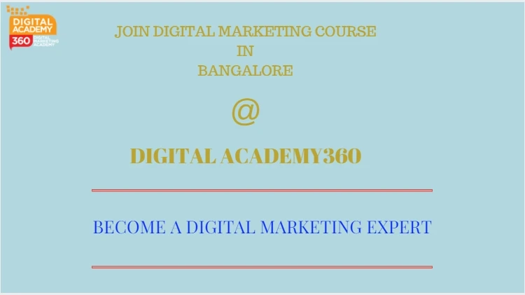 Digital Marketing Courses in Bangalore - Opportunity to gain entry to Digital Marketing