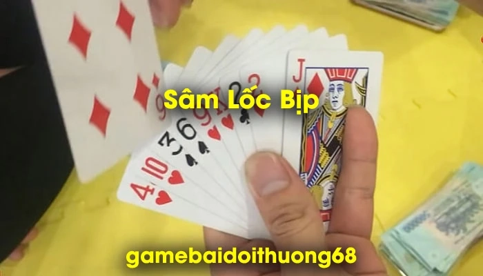 Sâm lốc bịp là gì? 7+ Cách đánh Sâm lốc bịp thắng lớn