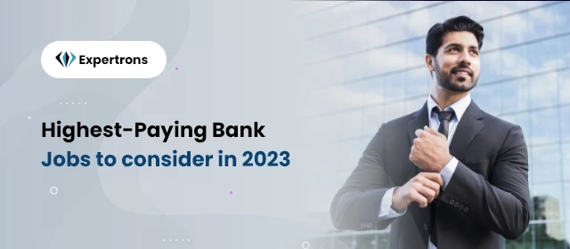 5 Top Bank Positions You Should Know & Qualifications Required
