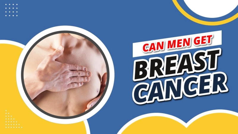 Breaking the Silence: Understanding Male Breast Cancer – Risks, Symptoms, and Early Detection