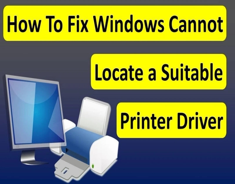 Windows Cannot Locate a Suitable Printer Driver: Here are the Fixes