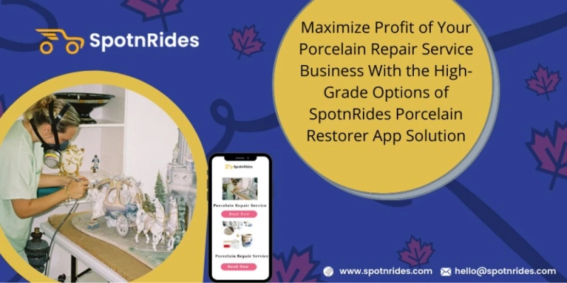 Build Your Porcelain Repair Service Startup Using SpotnRides Porcelain Restorer App Solution