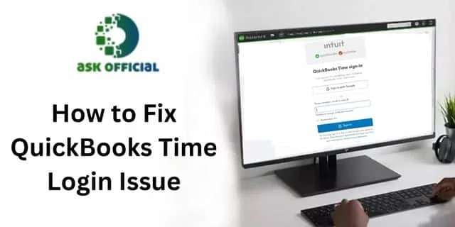 How to Solve Your QuickBooks Time Login Issue Quickly and Easily!