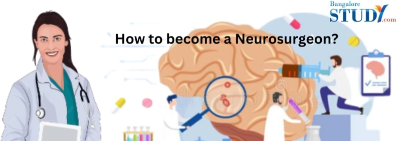 How to become a Neurosurgeon?