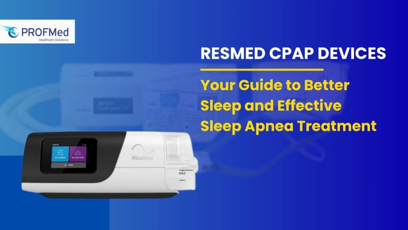 ResMed CPAP Devices: Your Guide to Better Sleep and Effective Sleep Apnea Treatment